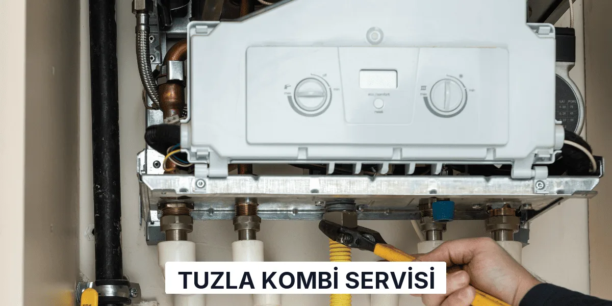Tuzla Kombi Servisi
